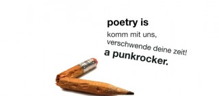 komm mit uns, verschwende deine zeit! poetry is a punkrocker.